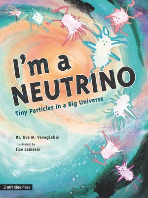 cover image of I'm a Neutrino